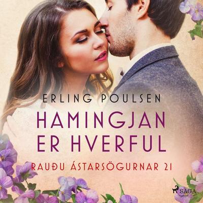 Hamingjan er hverful (Rauðu ástarsögurnar 21) - Erling Poulsen, Audio, 9788728387009
