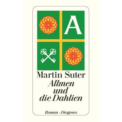 Allmen und die Dahlien, Taschenbuch von Martin Suter, Diogenes Verlag AG
