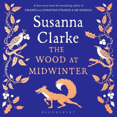 The Wood at Midwinter - Susanna Clarke, Audio, 9781526676672