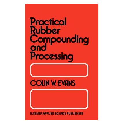 Springer Evans:Practical Rubber Compounding and (Englisch, B.W. Evans, 1981) (63056132)