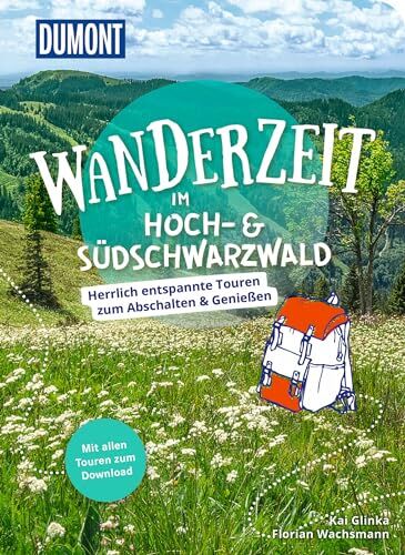 Kai Glinka - DuMont Wanderzeit im Hoch- & Südschwarzwald: Herrlich entspannte Wandertouren zum Abschalten & Genießen - Preis vom 30.09.2026 22:30:23 h