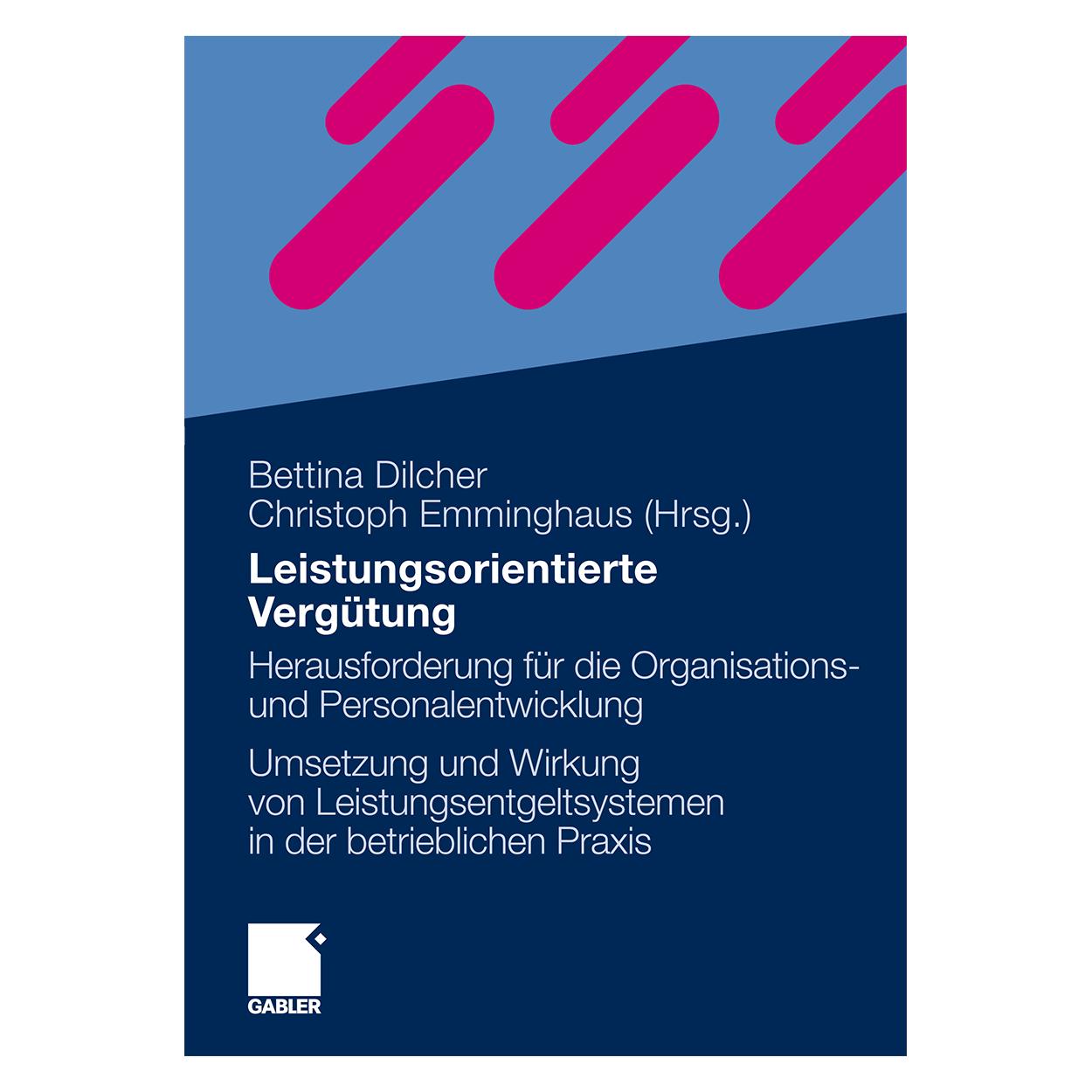 Gabler Leistungsorientierte Vergütung (Deutsch, Softcover, Bettina Dilcher, Christoph Emminghaus) (7815017)