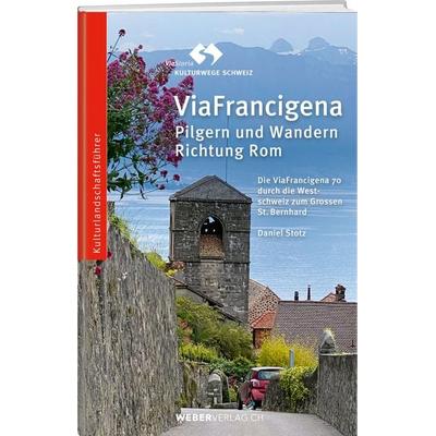 ViaFrancigena, Paperback von Daniel Stotz, Weber Verlag AG, 978-3-03818-662-5