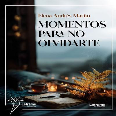 Momentos para no olvidarte - Elena Andrés Martín, Audio, 9791370540784