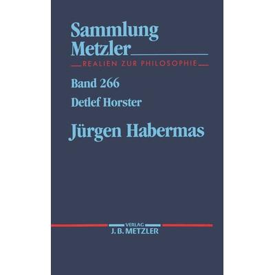 Jürgen Habermas, Taschenbuch von Detlef Horster, J.B. Metzler, Part of Springer Nature - Springer-Verlag GmbH, 978-3-476-10266-9