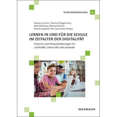 Lernen in und für die Schule im Zeitalter der Digitalität, Taschenbuch von , Waxmann Verlag GmbH, 978-3-8309-4790-5