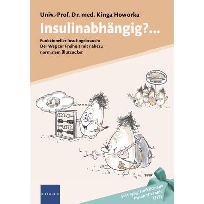 Insulinabhängig?..., Taschenbuch von Kinga Howorka, Medtrix, 978-3-87409-726-0