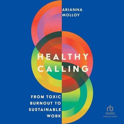 Healthy Calling - Arianna Molloy, CD, 9798228369108