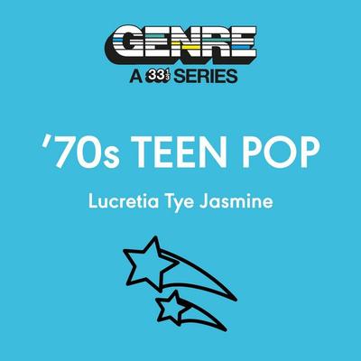 70s Teen Pop - Lucretia Tye Jasmine, Audio, 9798765149041