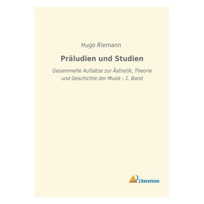 Literaricon Präludien und Studien (Deutsch, Softcover, Hugo Riemann) (55999892)