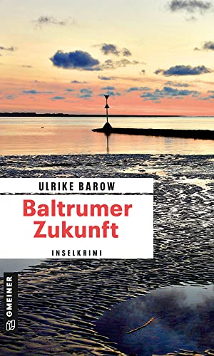 Ulrike Barow - Baltrumer Zukunft: Inselkrimi (Oberkommissar Michael Röder) - Preis vom 09.10.2026 07:28:09 h