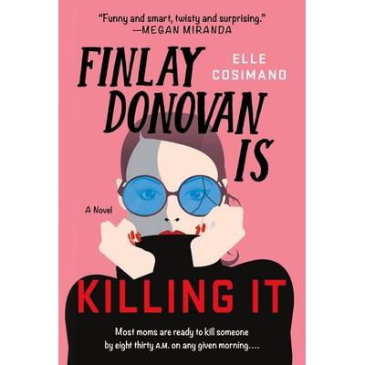 Finlay Donovan Is Killing It, Taschenbuch von Elle Cosimano, St. Martin's Publishing Group, 978-1-250-86273-0