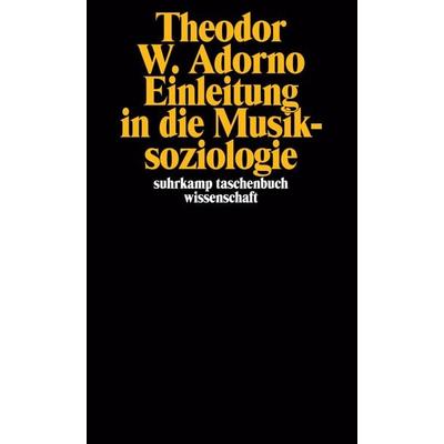 Einleitung in die Musiksoziologie, Taschenbuch von Theodor W. Adorno, Suhrkamp, 978-3-518-27742-3