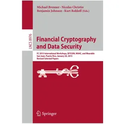 Financial Cryptography and Data Security, Fachbücher von Michael Brenner, Benjamin Johnson, Kurt Rohloff, Nicolas Christin