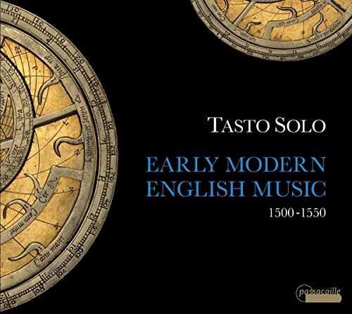 Tasto Solo - Early Modern English Music - Frühmoderne Klaviermusik aus England 1500-1550 - Preis vom 04.10.2026 03:51:26 h