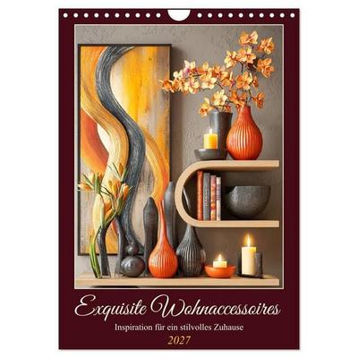 Exquisite Wohnaccessoires. Inspiration für ein stilvolles Zuhause (Wandkalender 2027 DIN A4 hoch), CALVENDO Monatskalender