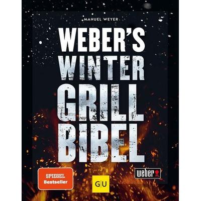 Weber's Wintergrillbibel, Gebundene Ausgabe von Manuel Weyer, Gräfe und Unzer Verlag GmbH, 978-3-8338-8627-0