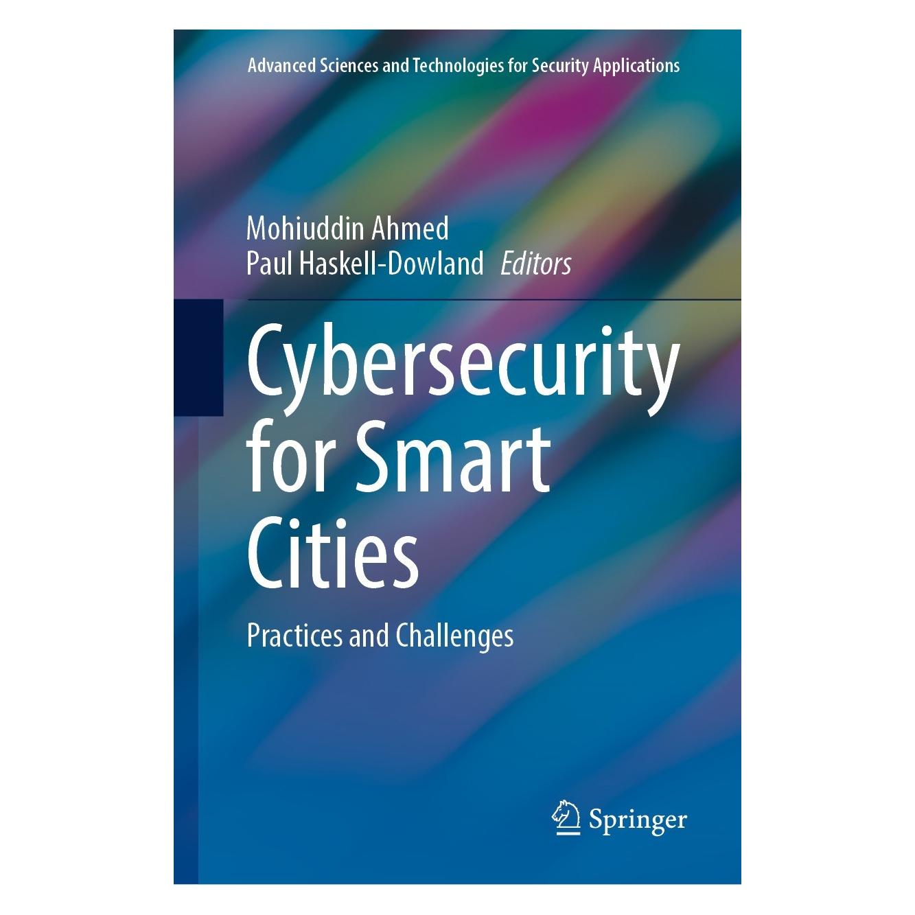 Springer Cybersecurity for Smart Cities (Englisch, Hardcover, Mohiuddin Ahmed, Paul Haskell-Dowland) (9783031249457)