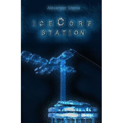 Icecore Station, Taschenbuch von Alexander Stania, Epubli, 978-3-8197-9131-4