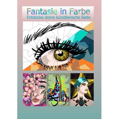 Fantasie in Farbe, Taschenbuch von Sandra Heise, Tolino media, 978-3-7592-6937-9