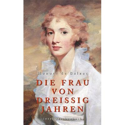 Die Frau von dreißig Jahren, Taschenbuch von Honore de Balzac, Insel