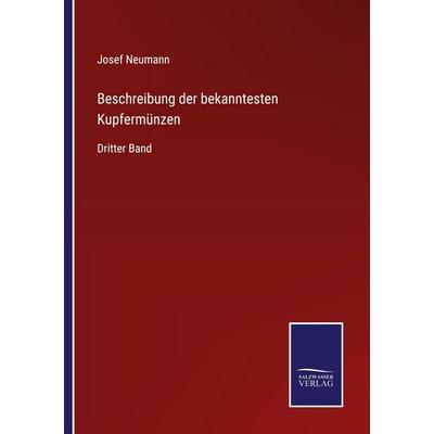 Beschreibung der bekanntesten Kupfermünzen, Taschenbuch von Josef Neumann, Salzwasser Verlag, 978-3-368-59255-4