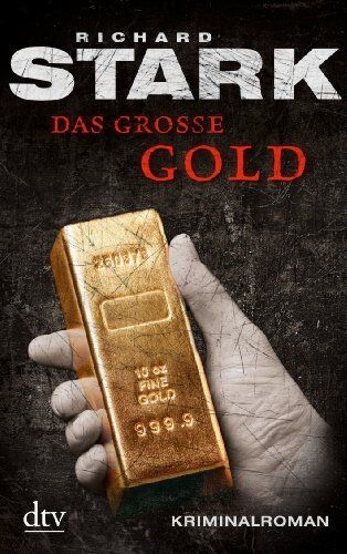 Richard Stark - Das große Gold: Kriminalroman - Preis vom 09.10.2026 07:28:09 h