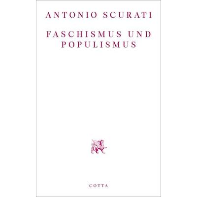Faschismus und Populismus, Taschenbuch von Antonio Scurati, Cotta, 978-3-7681-9861-5