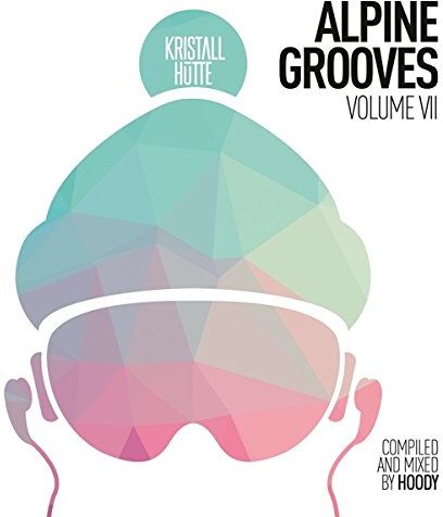 Various - alpine grooves vol. 7 (kristallhütte) - Preis vom 09.10.2026 07:28:09 h