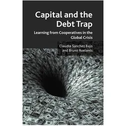 Capital and the Debt Trap, Fachbücher von Claudia Sanchez Bajo, Bruno Roelants