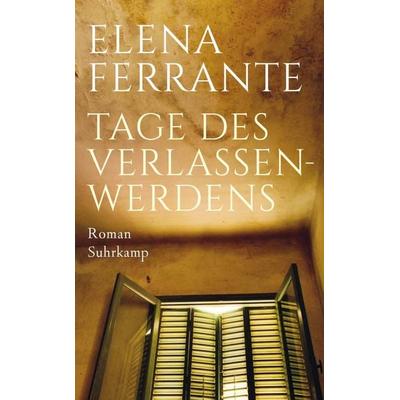 Tage des Verlassenwerdens, Taschenbuch von Elena Ferrante, Suhrkamp, 978-3-518-47201-9