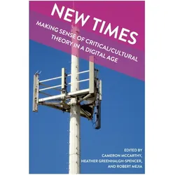 New Times, Fachbücher von Cameron McCarthy, Heather Greenhalgh-Spencer, Robert Mejia