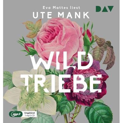 Wildtriebe - Ute Mank, Audio, 9783742420329