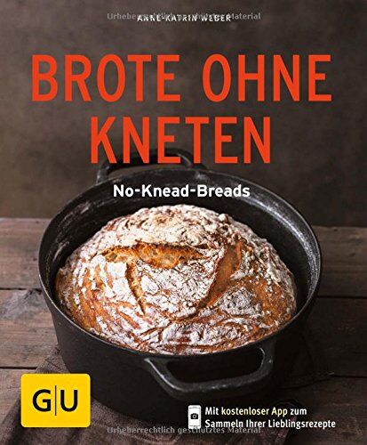 Anne-Katrin Weber - Brote ohne Kneten: No-Knead-Breads (GU KüchenRatgeber) - Preis vom 30.09.2026 09:01:18 h