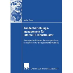 Kundenbeziehungsmanagement für interne IT-Dienstleister, Fachbücher von Malte Dous