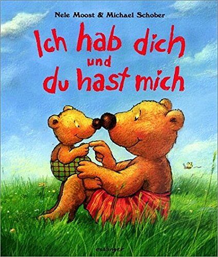 Nele Moost - Ich hab dich und du hast mich - Preis vom 06.10.2026 07:26:00 h