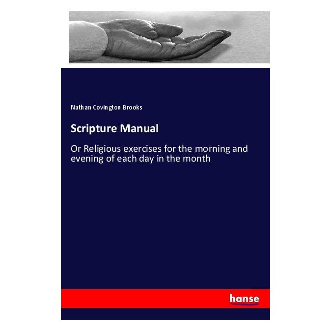 Hansebooks Scripture Manual (Englisch, Softcover, Nathan Covington Brooks) (56046846)