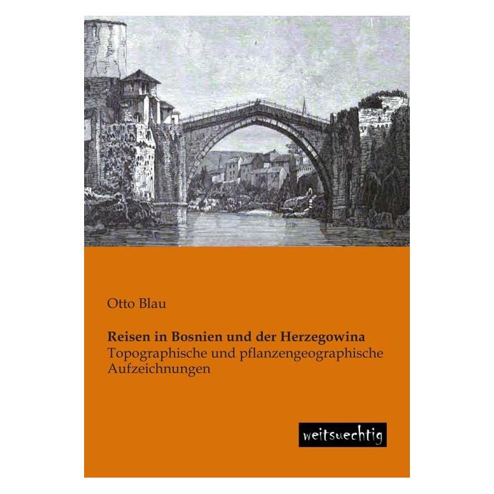 weitsuechtig Reisen in Bosnien und der Herzegowina (Deutsch, Softcover, Otto Blau) (55509027)