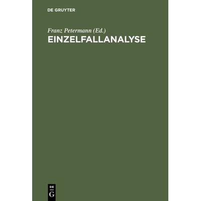 Einzelfallanalyse, Gebundene Ausgabe von Franz Petermann, De Gruyter Oldenbourg, 978-3-486-23526-5