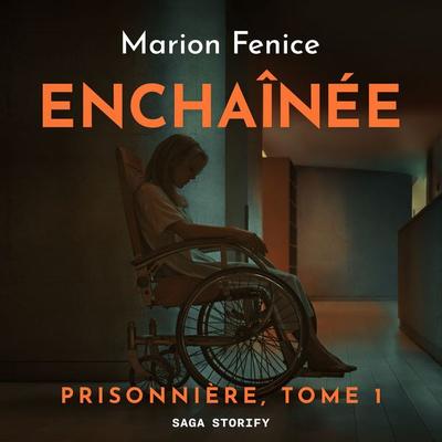 Prisonnière, Tome 1 : Enchaînée - Marion Fenice, Audio, 4066339028272