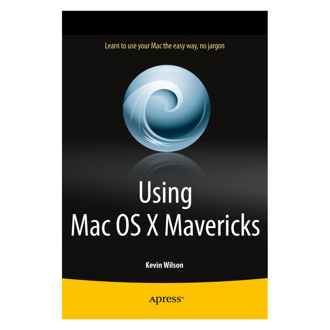 Springer Using Mac OS X Mavericks (Englisch, Softcover, Kevin Wilson) (55544429)