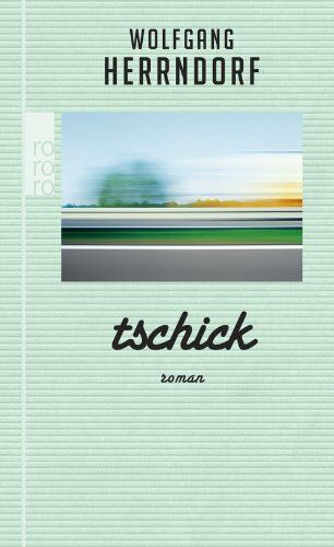 Wolfgang Herrndorf - Tschick - Preis vom 30.09.2026 22:30:23 h