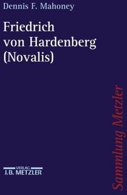 Mahoney, Dennis F. - Friedrich von Hardenberg ( Novalis). - Preis vom 02.10.2026 23:42:20 h