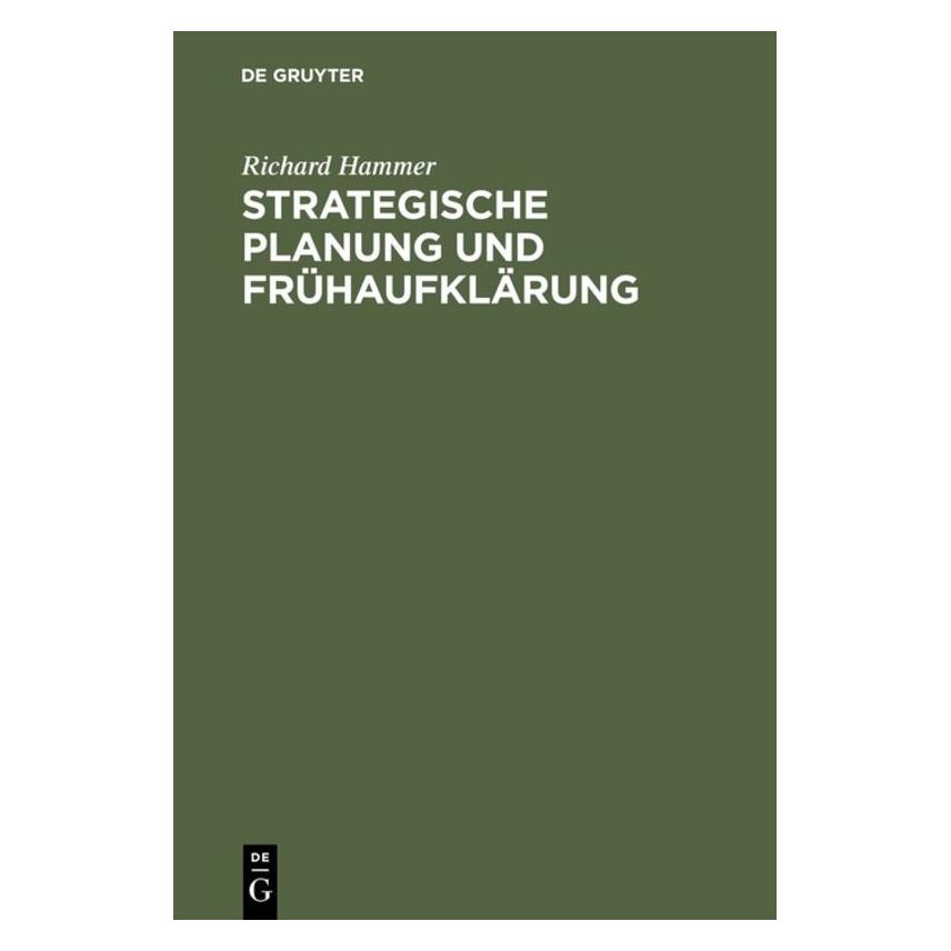 De Gruyter Hammer,R.M.:Strateg.Planung u.Frühauf. (Deutsch, Hardcover, Richard Hammer, Richard M. Hammer) (67825870)