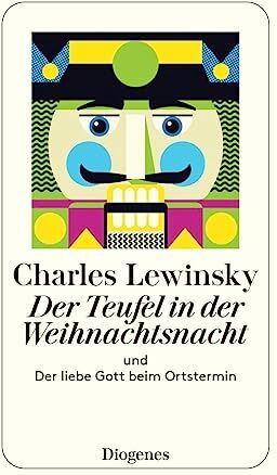 Charles Lewinsky - Der Teufel in der Weihnachtsnacht: und Der liebe Gott beim Ortstermin (detebe) - Preis vom 02.10.2026 23:42:20 h