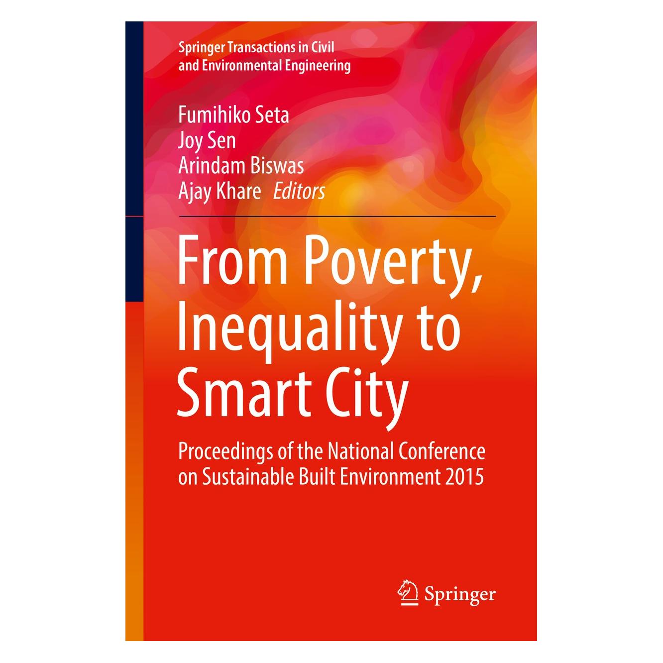 Springer From Poverty, Inequality to Smart City (Englisch, Hardcover, Ajay Khare, Arindam Biswas, Fumihiko Seta, Joy Sen) (9789811021398)