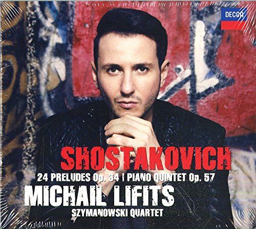 Michail Lifits - Shostakovich: 24 Preludes Op. 34 & Piano Quintet Op. 57 - Preis vom 15.10.2026 23:06:25 h
