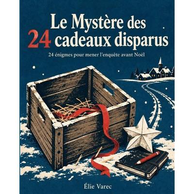 Le Mystère des 24 cadeaux disparus, Taschenbuch von Élie Varec, Independently Published