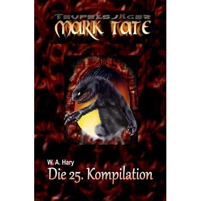 TEUFELSJÄGER Kompilation / TEUFELSJÄGER: Die 25. Kompilation, Taschenbuch von Wilfried A. Hary, Epubli, 978-3-7598-7341-5