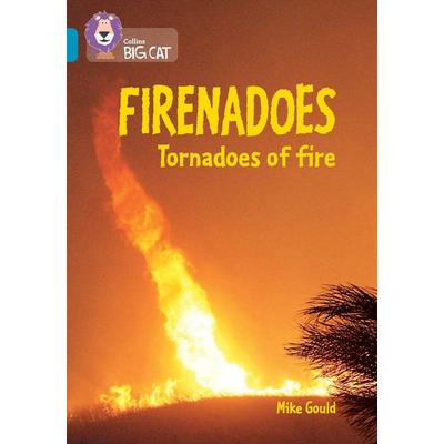 Firenadoes: Tornadoes of fire, Taschenbuch von Mike Gould, HarperCollins, 978-0-00-847907-7